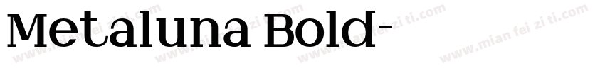 Metaluna Bold字体转换